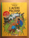 L'afére Pecârd - L'affaire Tournesol - Les Aventures De Tintin - Version En Arpitan "Francoprovençal" - éditions De 2007 - Comics & Manga (andere Sprachen)
