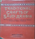 Traditional Crafts Of Saudi Arabia - John Topham And Others - Cultural
