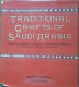 Traditional Crafts Of Saudi Arabia - John Topham And Others - Cultura