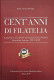 CENT'ANNI DI FILATELIA Storia Federazione Società Filateliche Italiane 2019 AICPM FSFI 214 Pages In 107 B/w Photocopies - Military Mail And Military History