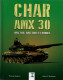 CHAR AMX 30 30B 30B2 ET DERIVES BLINDE TANK ARME BLINDEE CAVALERIE - Véhicules