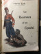 Le Roman D'un Spahi :Pierre Loti Livre Français Romans Aventures-illustrations Loti & M. Mahu,Calmann-Lévy, 1910 Paris, - Aventura