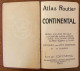 Delcampe - Atlas Routier CONTINENTAL Pour Les Touristes En Automobile / Cartes France, Algérie Et Tunisie / 1908 - Mappe/Atlanti