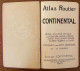 Delcampe - Atlas Routier CONTINENTAL Pour Les Touristes En Automobile / Cartes France, Algérie Et Tunisie / 1908 - Cartes/Atlas