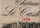 BELLE TOILE IMPRIMEE VIN JANOUEIX Château Le Castelot  St EMILION GRAND CRU 1998 Fermière à St Sulpice De Faleyrens - Alcools