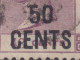 Hong Kong 1891 Mi. 49II, 50c. / 48c. Victoria ERROR Variety '5' & 'C' Cut Short & Short Upper Beam On '5' (2 Scans) - Used Stamps