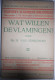 WAT WILLEN DE VLAMINGEN ? Door R. Van Genechten 1925 / Vlaamse Beweging Vlaanderen Politiek Rechten - Otros & Sin Clasificación