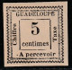 GUADELOUPE - TAXE : N°6 * (1884) 5c Blanc - Strafport