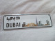 DUBAI MAGNET Decor ADVERTISING PROMOTION LICENSE PLATE دبي United Arab Emirates PLAQUE D'IMMATRICULATION - Number Plates