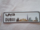 DUBAI MAGNET Decor ADVERTISING PROMOTION LICENSE PLATE دبي United Arab Emirates PLAQUE D'IMMATRICULATION - Kennzeichen & Nummernschilder