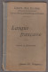 LANGUE FRANCAISE - COURS ELEMENTAIRE - 1897 - 6-12 Years Old