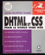 DHTML Et CSS Pour Le World Wide Web - 2001 - 614 Pages 23 X 19 Cm - Informatique
