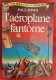 L'aéroplane Fantome (Voyages Excentriques) Par Paul D'Ivoi - J'ai Lu 1983 - Fantastique