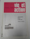 Naturopathie: Vie Et Action ( 1975 -les Laits,aliments,planche Abdo...). - Geneeskunde & Gezondheid