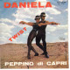 °°° 520) 45 GIRI - PEPPINO DI CAPRI - DANIELA / ST. TROPEZ TWIST °°° - Otros - Canción Italiana