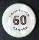 Jeton Casino "50 (Francs) Palm Beach Cannes - French Riviera Casino Chips Token - Casino