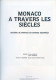 Monaco à Travers Les Siècles HISTOIRE DE MONACO EN BANDES DESSINEES,  Chaki 1982 PRINCIPAUTE GRIMALDI - Côte D'Azur