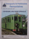 REVUE Transports & Patrimoine Ferroviaires N° 409 Jan. 2022 - CONDUIRE UNE RAME SPRAGUE - Spoorwegen En Trams