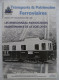 REVUE Transports & Patrimoine Ferroviaires N° 414 Nov. 2022 - BRISSONNEAU MONOCAISSES - MAINTENANCE De La VOIE De 60 - Chemin De Fer & Tramway