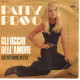 °°° 524) 45 GIRI - PATTY PRAVO - GLI OCCHI DELL'AMORE / SENTIMENTO °°° - Andere - Italiaans