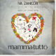 °°° 530) 45 GIRI - IVA ZANICCHI - DORMI AMORE DORMI / MAMMA TUTTO °°° - Andere - Italiaans