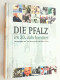 Die Pfalz Im 20. Jahrhundert. - Other & Unclassified