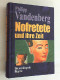 Nofretete Und Ihre Zeit : Eine Archäologische Biografie. - Arqueología