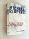 Fatal Error : Tödlicher Fehler ; Thriller. - Policíacos