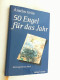 50 Engel Für Das Jahr : Ein Inspirationsbuch. - Andere & Zonder Classificatie