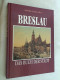 Breslau. Das Buch Der Stadt - Sonstige & Ohne Zuordnung