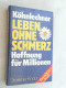 Leben Ohne Schmerz : Hoffnung Für Millionen. - Salud & Medicina