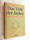 Das Volk Der Juden : 4000 Jahre Kampf Ums Überleben. - Autres & Non Classés