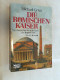 Die Römischen Kaiser : Von Augustus Bis Zum Ende Des Imperiums ; Eine Chronik. - 4. Neuzeit (1789-1914)