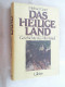 Das Heilige Land : Geschichte D. Alten Israel. - Other & Unclassified
