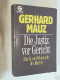 Die Justiz Vor Gericht : Macht Und Ohnmacht Der Richter. - Rechten