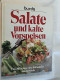 Salate Und Kalte Vorspeisen : über 200 Rezepte, Farbfotos, Kalorientab. - Comidas & Bebidas