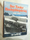 Der Tiroler Hochgebirgskrieg 1915 - 1918 [neunzehnhundertfünfzehn Bis Neunzehnhundertachtzehn] Im Luftbild : - Politie En Leger