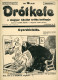 DRÓTKEFE A Magyar Közélet Tréfás Hetilapja, 5 Db Komplett, Szép Szám! Judaika 1941. - Alte Bücher