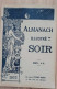 Livre - Almanach Illustré Du Soir - En Vente à L'agence Rossel Et Chez Tous Les Libraires - 1933 - Autres & Non Classés