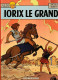 ALIX " IORIX LE GRAND " CASTERMAN - Alix