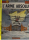 LEFRANC " L'ARME ABSOLUE  " CASTERMAN  EDITION-ORIGINALE  DE 1982 - Lefranc