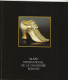 Livre  Catalogue MUSEE INTERNATIONAL  DE LA CHAUSSURE ROMANS Belles  Et Nombreuses Illustrations Photographiques 1992 - Mode