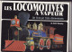 LES LOCOMOTIVES A VAPEUR De KEITH MOSELEY 1989 Un Livre En Trois Dimensions - Railway & Tramway