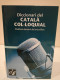 Diccionari Del Català Col•loquial. Dubtes Davant El Micròfon. Diccionarios De L'Enciclopèdia. 2009. - Wörterbücher