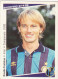 123 DAVIDE FONTOLAN - INTER F.C. - CAMPIONATO CALCIO ITALIA 1991-92 - AIC SHOOTING STARS - Trading Cards