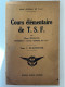 Cours élémentaire De TSF - Roger Degoix - Edition E Chiron - 1942 - Other & Unclassified