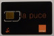 ORANGE FRANCE - LA PUCE - Carte Fond Noir - Operadores De Telecom