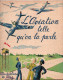 L AVIATION TELLE QU ON LA PARLE AVIATION MILITAIRE GUERRE 1914 1939 1945 ARMEE AIR PILOTE - Aviation