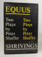 Equus And Shrivings: Two Plays - French Authors