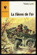 "La Fièvre De L'or", Teddy LONE - MJ N° 336 - Aventures - 1966. - Marabout Junior